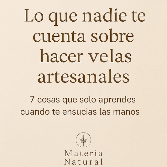 Lo que nadie te cuenta sobre hacer velas artesanales